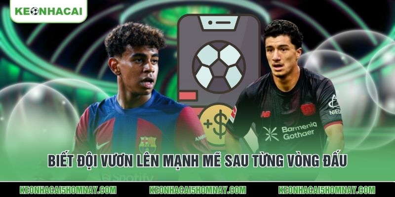 Biết đội vươn lên mạnh mẽ sau từng vòng đấu