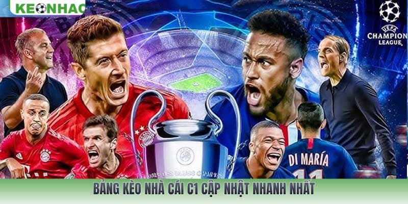 Bảng Kèo nhà cái C1 cập nhật nhanh nhất